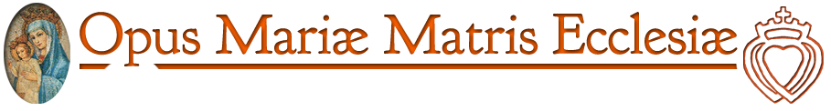 Opus Mariae Matris Ecclesiae